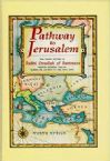 Pathway to Jerusalem: The Travel Letters of Rabbi Ovadiah Bartenura